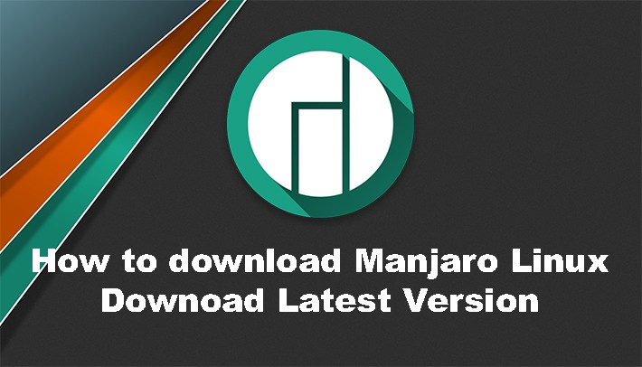 how-to-download-manjaro-linux-download-latest-version