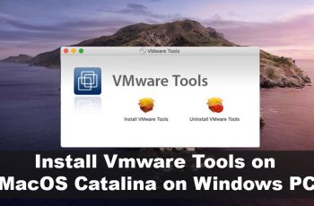 How to Install Vmware tools on MacOS Catalina on Windows PC