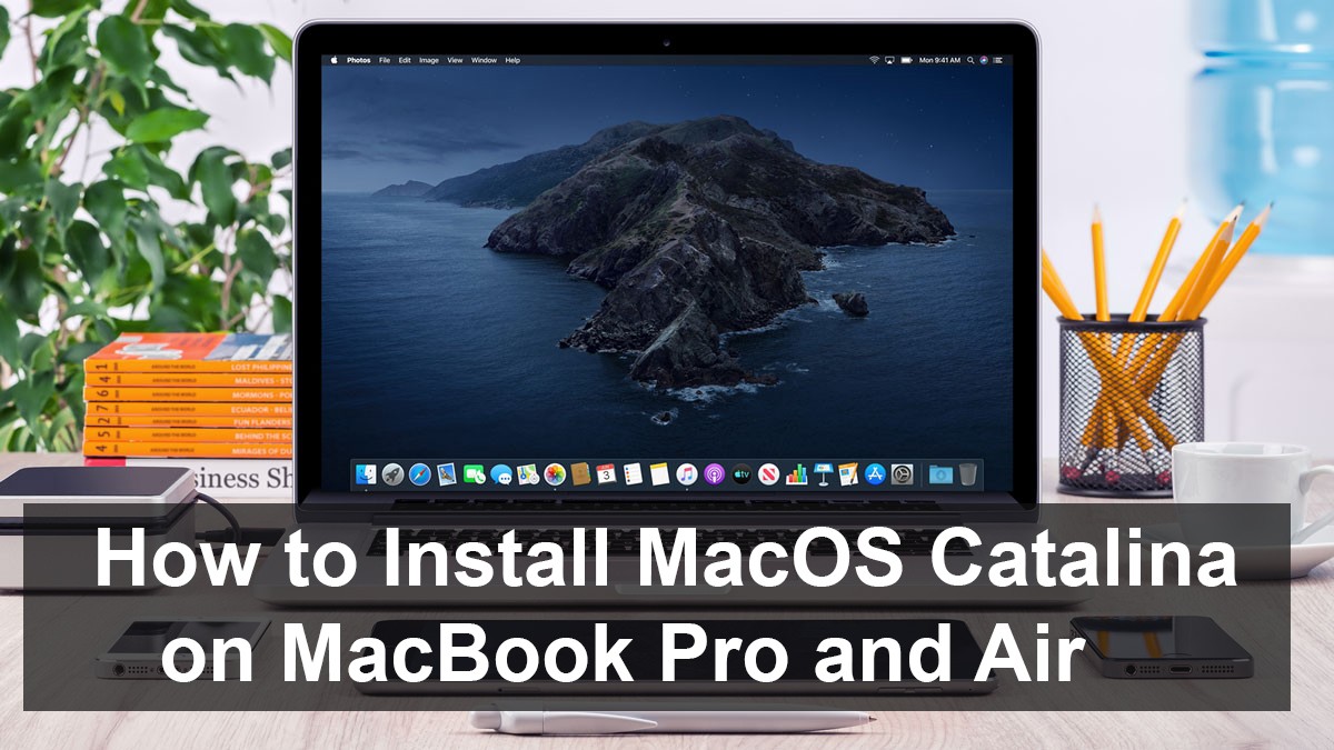 How to Install MacOS Catalina On MacBook Pro and Air