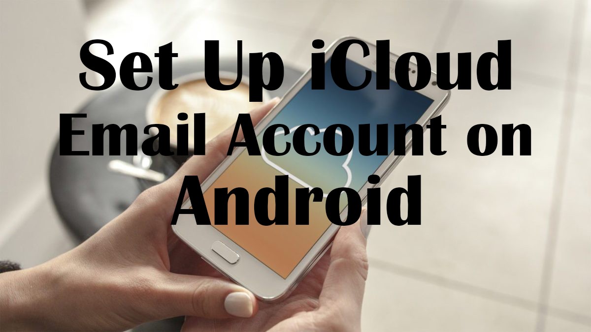 set up icloud email account on iphone set up icloud email account on iphone