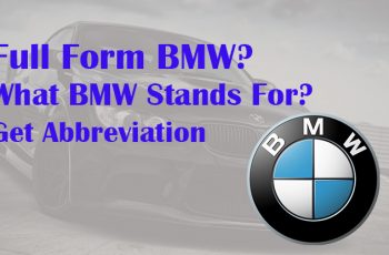 Full Form BMW – What BMW Stands For? Get Abbreviation