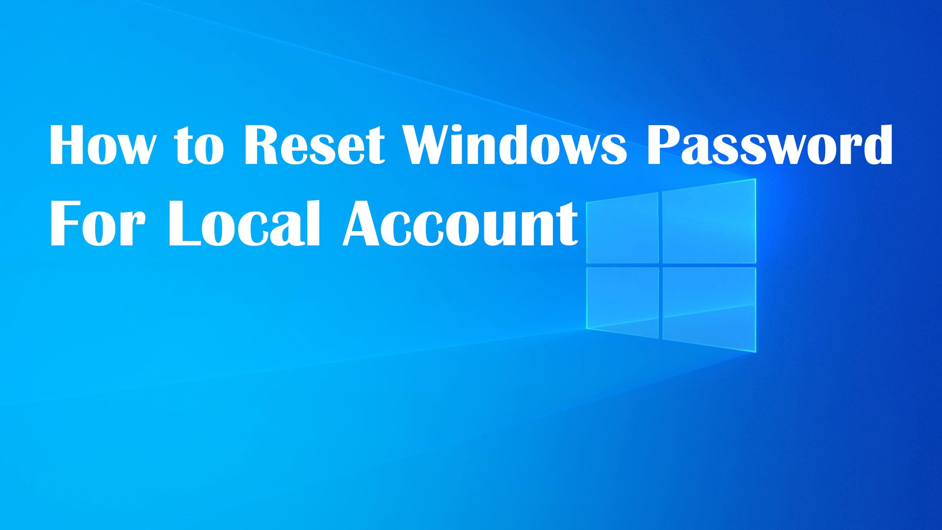 How to Reset Windows Password for Local Account?