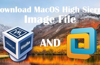 Download MacOS High Sierra Image File for Virtualbox & VMware