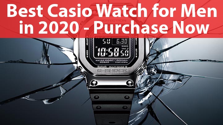Best Casio Watch for Men in 2020