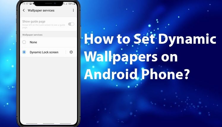 How to Set Dynamic Wallpapers on Android phone