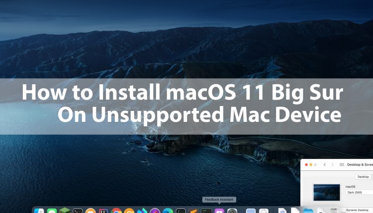 How to Install macOS 11 Big Sur on Unsupported Mac Device