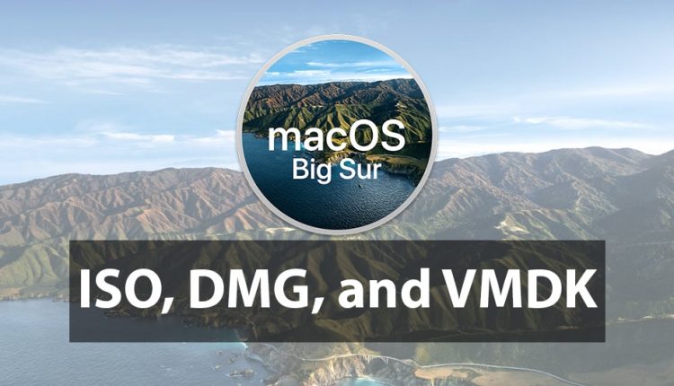 Download macOS Big Sur ISO DMG and VMDK File