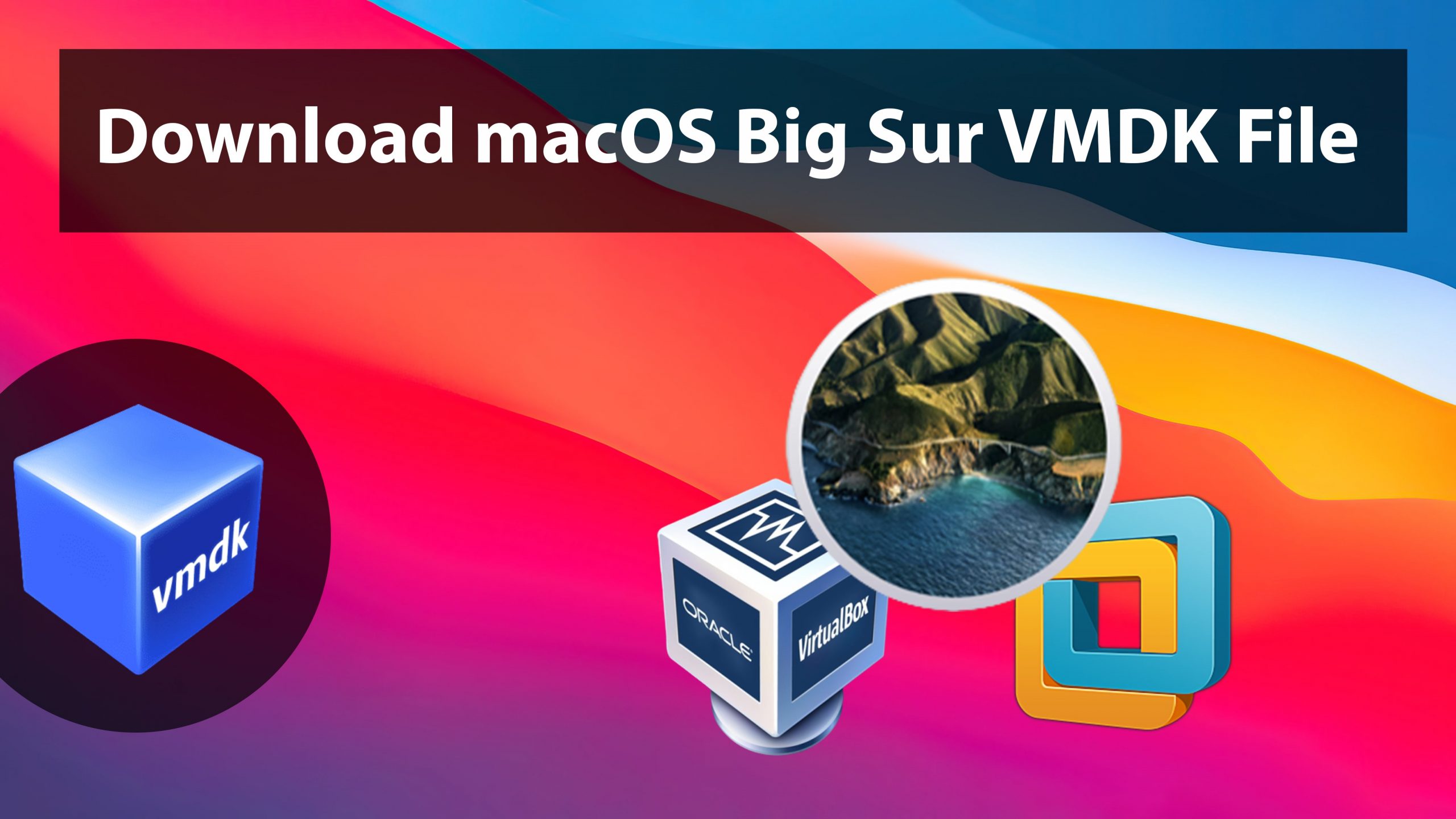 Download macOS Big Sur VMDK File