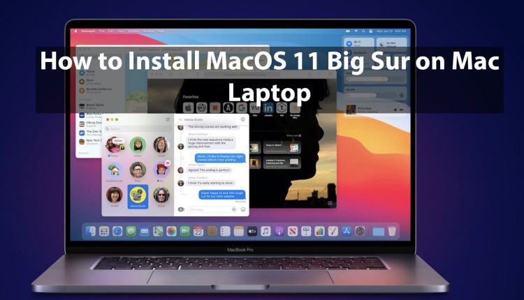 How to Install macOS Big Sur on Mac Laptop