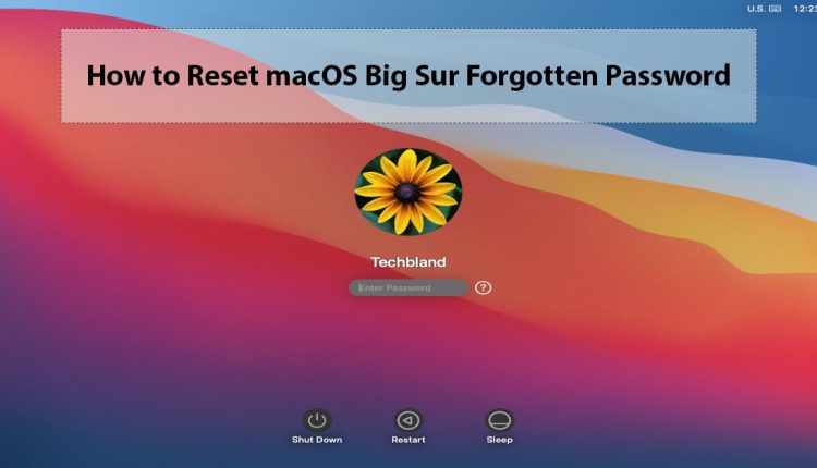 How to Reset macOS Big Sur Forgotten Password