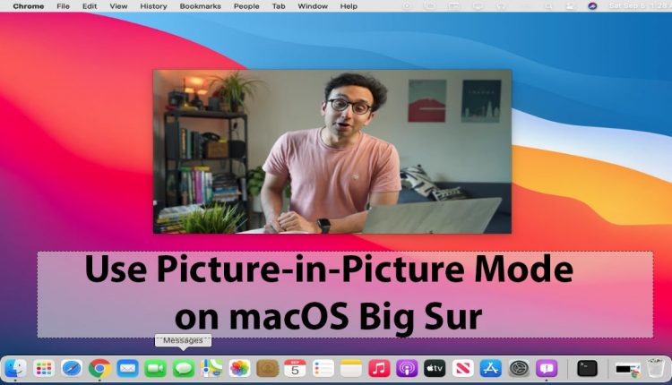 How to Use Picture-in-Picture Mode on macOS Big Sur