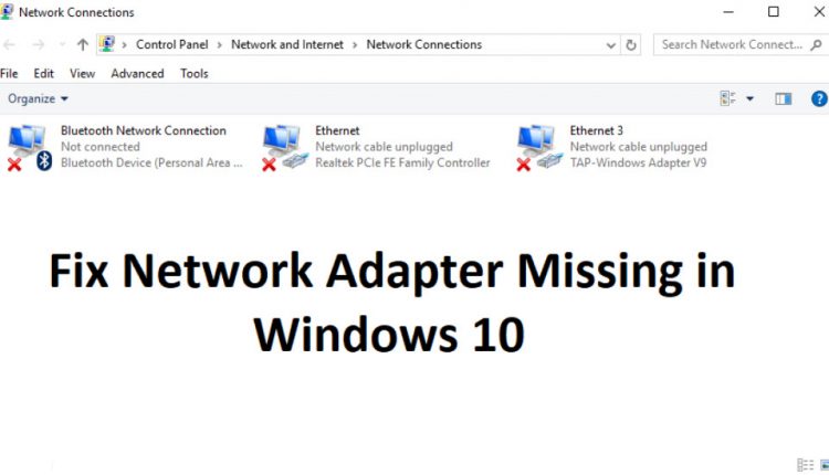 How To Fix Network Adapter Missing In Windows 10? {Solved}
