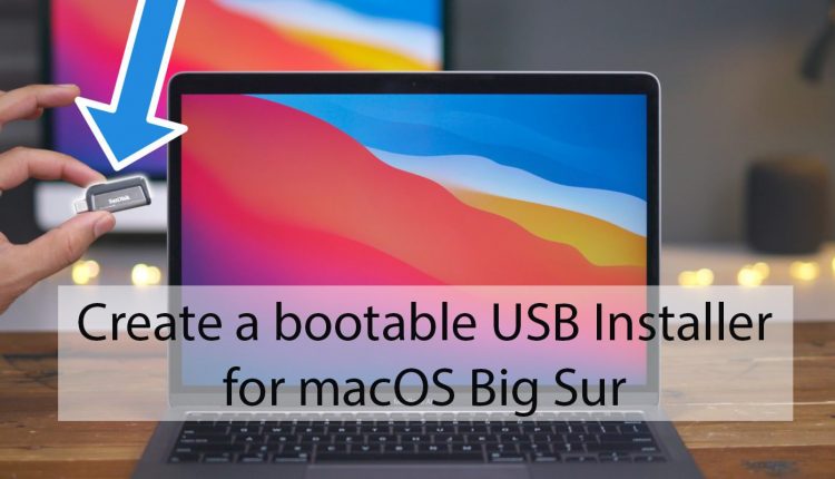 Create a Bootable USB Installer for macOS Big Sur