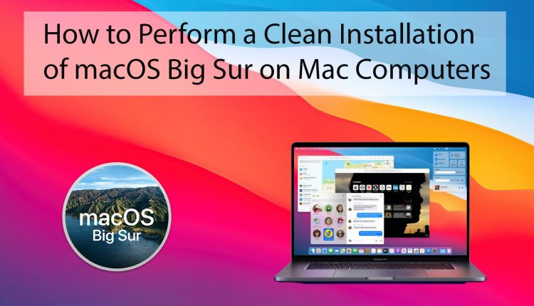 How To Perform Clean Installation Of MacOS Big Sur On Mac?