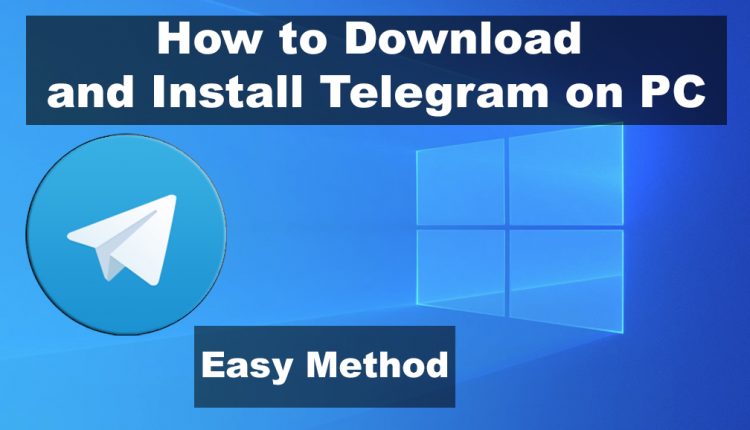 How To Download And Install Telegram On PC In 2021