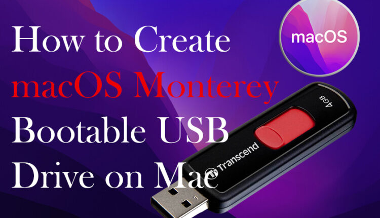 How to Create macOS Monterey Bootable USB Drive on Mac