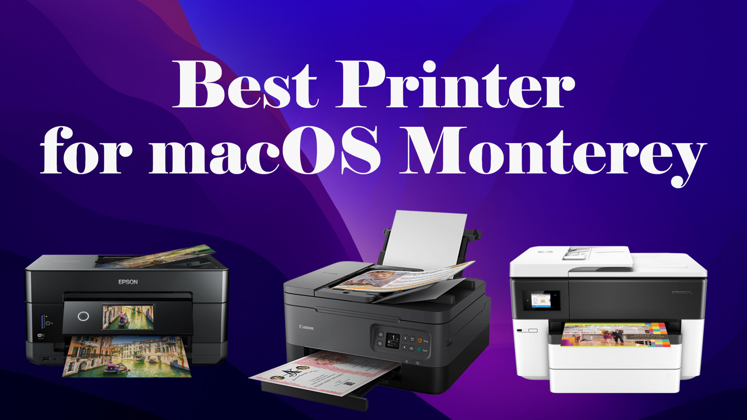 Best Printer for macOS Monterey in 2021