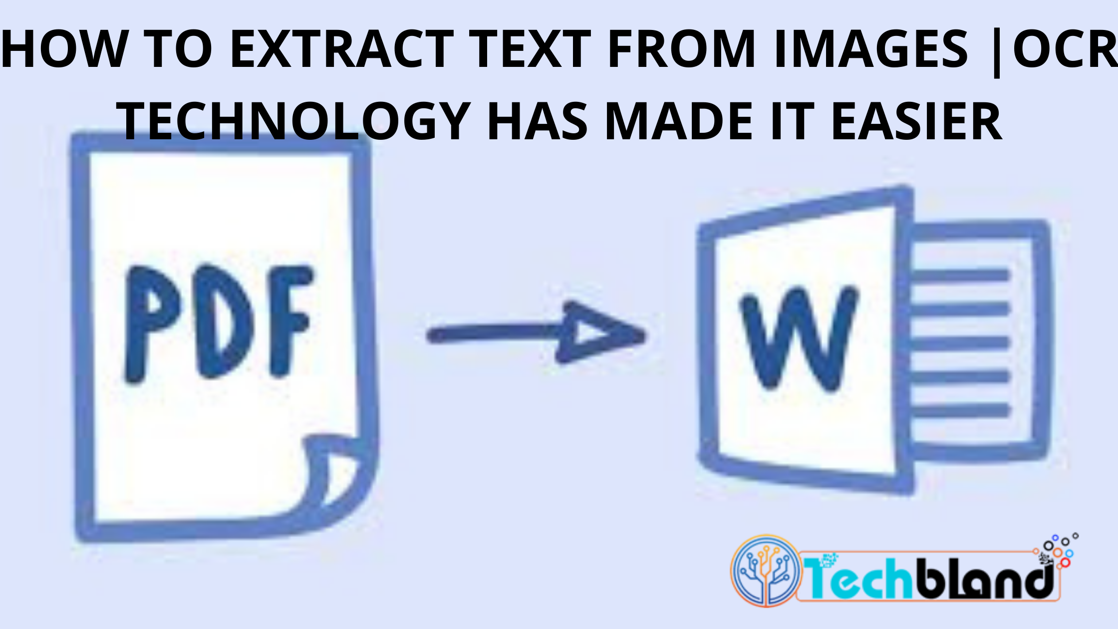 HOW TO EXTRACT TEXT FROM IMAGES OCR TECHNOLOGY HAS MADE IT EASIER
