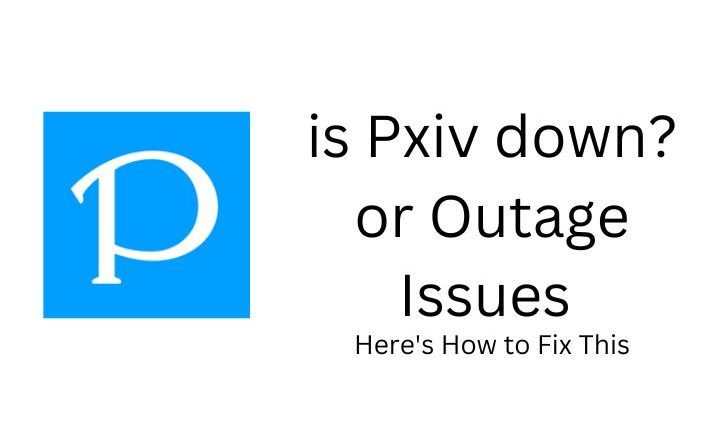 TechBlandis Pxiv down? or Outage Issues - Here's How to Fix This