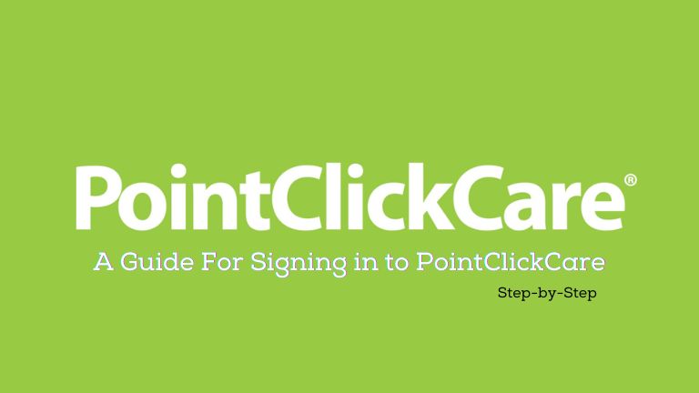 PointClickCare Login - A Guide for Healthcare Professionals