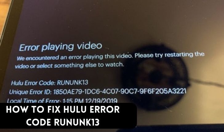 How to Fix Hulu Error Code RUNUNK13: A Step-by-Step Guide