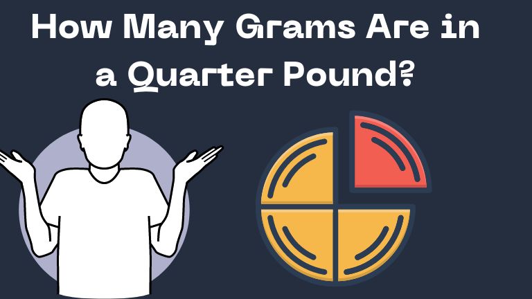 How Many Grams Are In A Quarter Pound TechBland