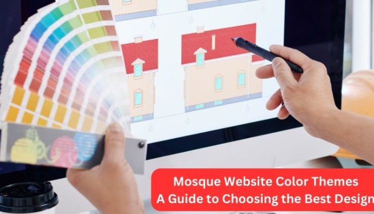 Mosque Website Color Themes: A Guide to Choosing the Best Design