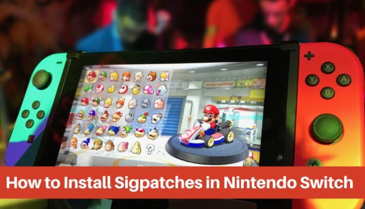 How to Install Sigpatches in Nintendo Switch