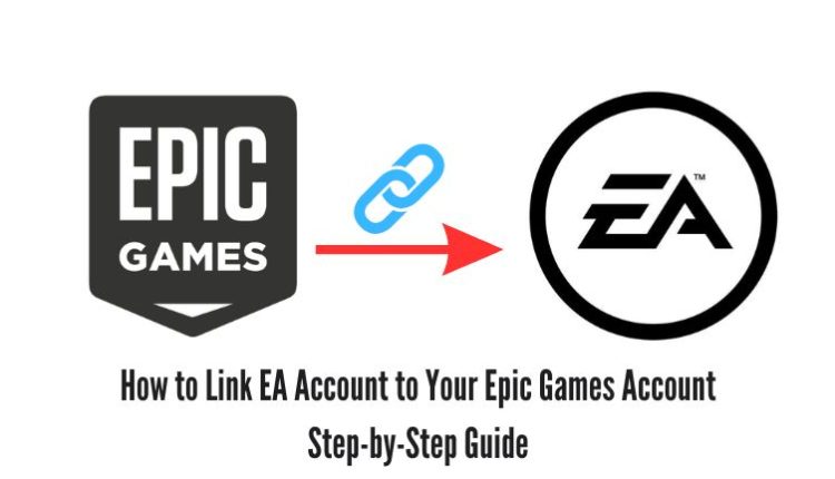 How to Link EA Account to Your Epic Games Account