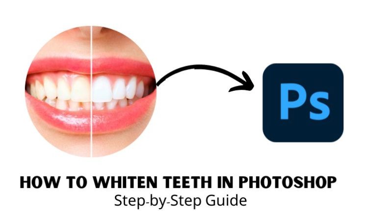 How to Whiten Teeth in Photoshop