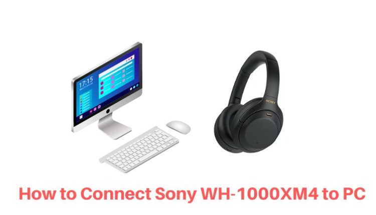 How to Connect Sony WH-1000XM4 to PC