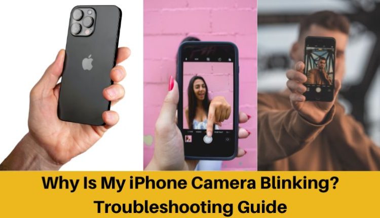 Why Is My iPhone Camera Blinking