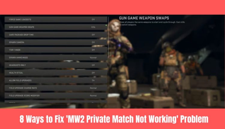 8 Ways to Fix 'MW2 Private Match Not Working' Problem