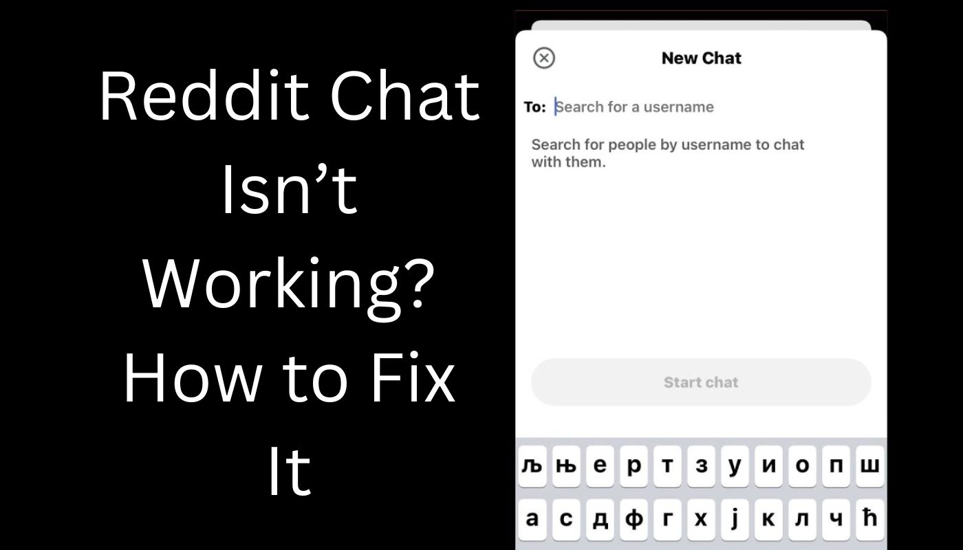 Reddit Chat Isn’t Working: How to Fix It